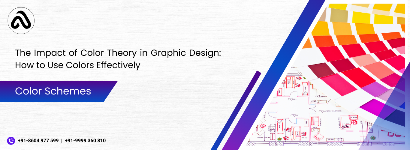 Using Color Effectively The Impact of Color Theory in Graphic Design: How to Use Colors Effectively